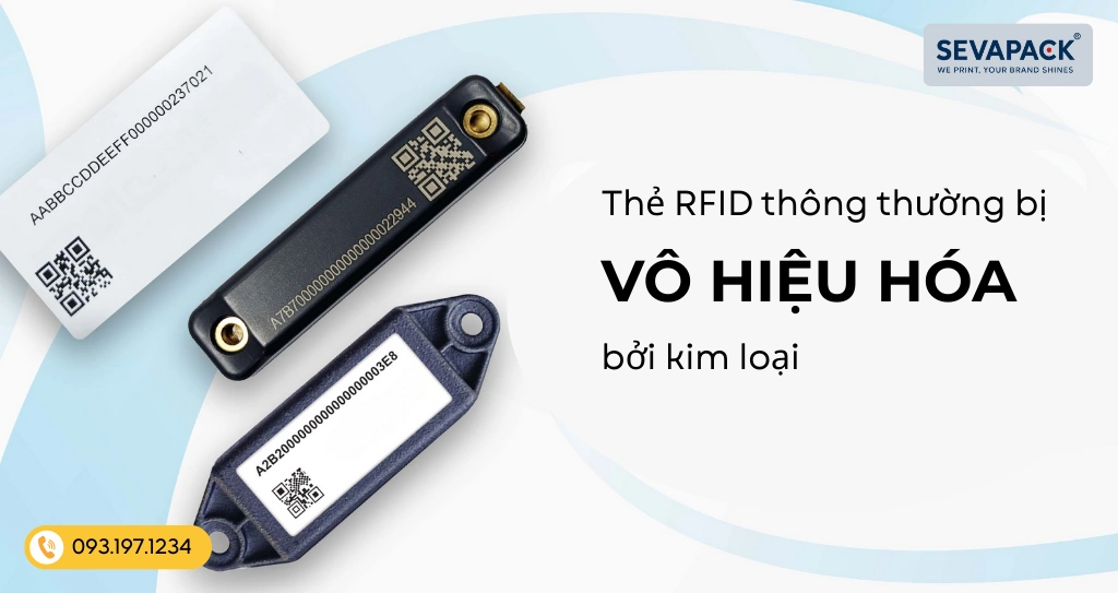 Thẻ RFID th&ocirc;ng thường bị v&ocirc; hiệu h&oacute;a bởi kim loại